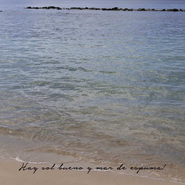 ¡Hay sol bueno y mar de espuma!