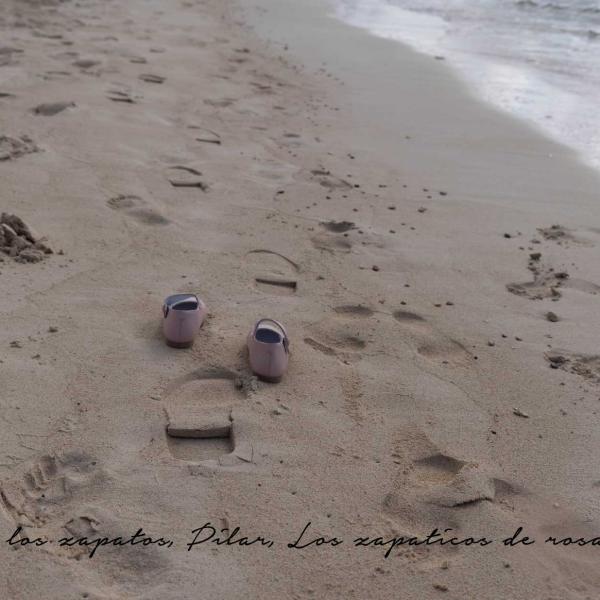 ¿y los zapatos, Pilar, Los zapaticos de rosa?